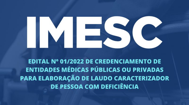 EDITAL Nº 01/2022 DE CREDENCIAMENTO DE ENTIDADES MÉDICAS IPVA-PCD